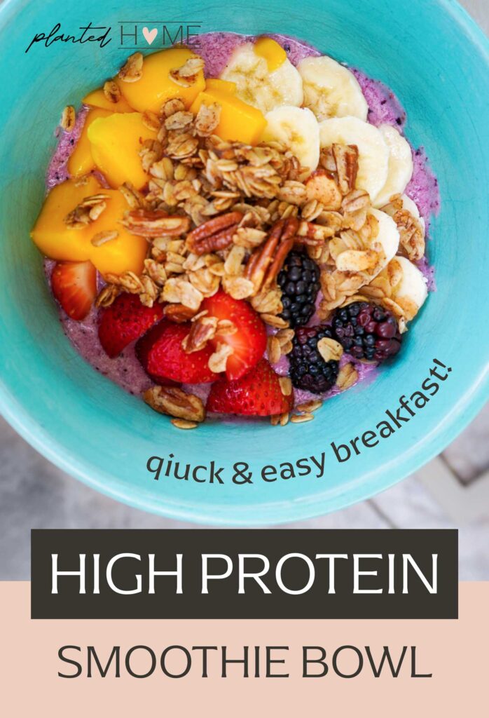 overview of high protein smoothie bowl with fresh fruit and granola on top