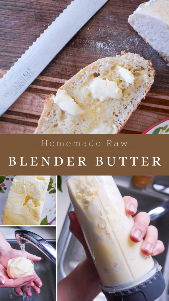 collage of images of raw butter on homemade sourdough toast, with the caption "homemade raw blender butter"