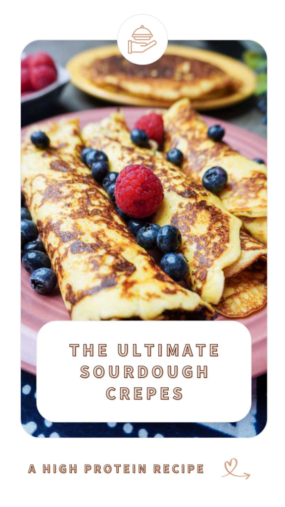 Image of three rolled up sourdough crepes with text "the ultimate sourdough crepes"